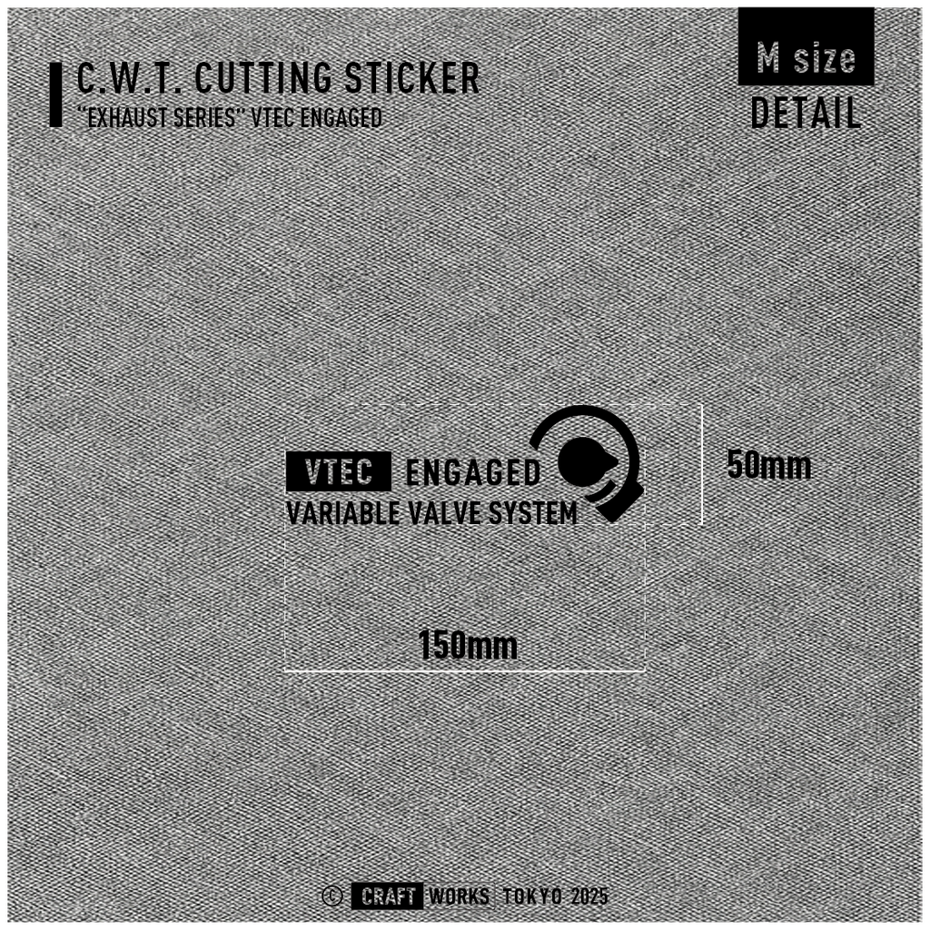 Craft Works Tokyo CWT EXHAUST SERIES – VTEC ENGAGED ステッカー サイズ